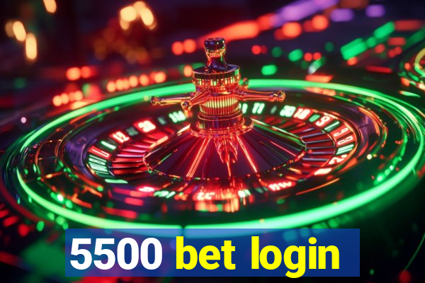 5500 bet login